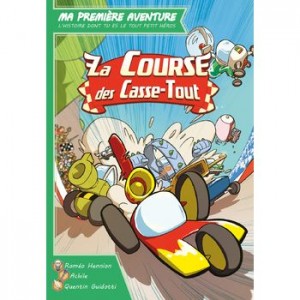 Ma première Aventure : La Course des Casse-Tout Ma première Aventure : La Course des Casse-Tout