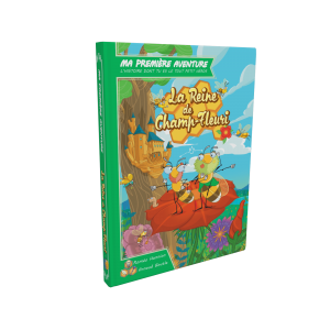 Ma première aventure : La reine de Champ-fleuri Ma première aventure : La reine de Champ-fleuri