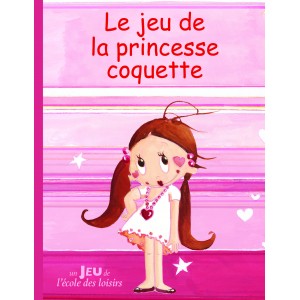 Le jeu de la Princesse coquette Le jeu de la Princesse coquette