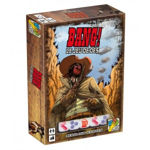 Bang ! Le Jeu de Dés Bang ! Le Jeu de Dés