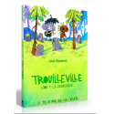 Trouilleville - Livre 2 - Le Marais de Clairbrun