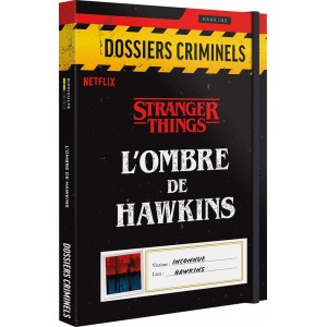 Dossier criminel :  L'Ombre de Hawkins Dossier criminel :  L'Ombre de Hawkins